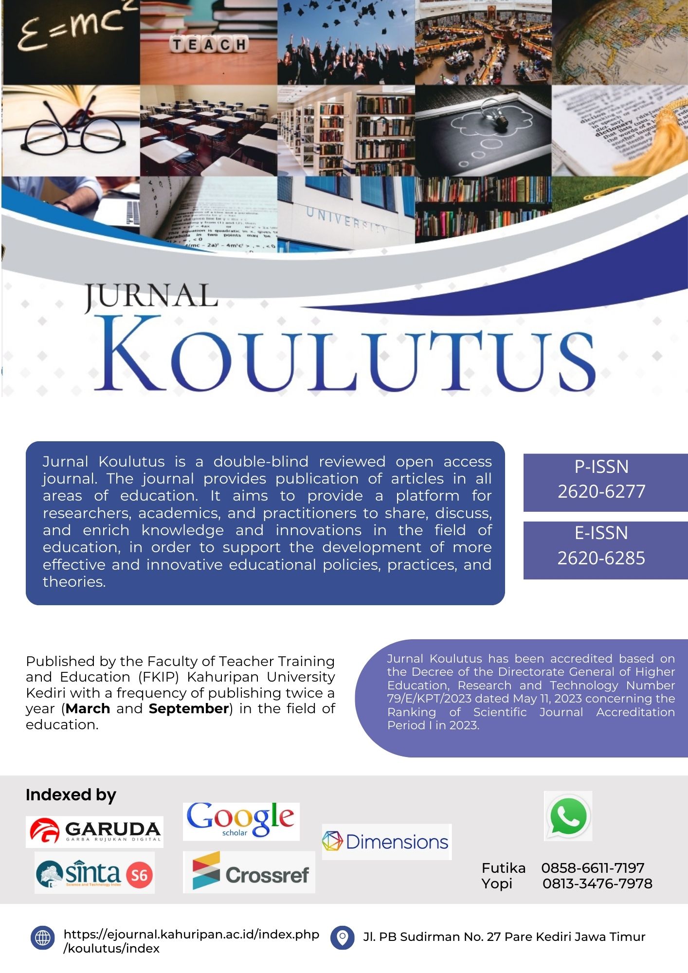 Jurnal Koulutus ISSN: (online) 2620-6285  Publisher: Fakultas Keguruan dan Ilmu Pendidikan Universitas Kahuripan Kediri Accreditation Number : No. 79/E/KPT/2023 (SINTA 6) URL: https://ejournal.kahuripan.ac.id/index.php/koulutus/index Jurnal Koulutus is a double-blind reviewed open access journal. The journal provides publication of articles in all areas of education. It aims to provide a platform for researchers, academics, and practitioners to share, discuss, and enrich knowledge and innovations in the field of education, in order to support the development of more effective and innovative educational policies, practices, and theories.  Published by the Faculty of Teacher Training and Education (FKIP) Kahuripan University Kediri with a frequency of publishing twice a year (March and September) in the field of education.  Jurnal Koulutus has been accredited based on the Decree of the Directorate General of Higher Education, Research and Technology Number 79/E/KPT/2023 dated May 11, 2023 concerning the Ranking of Scientific Journal Accreditation Period I in 2023.